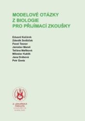 Modelové otázky z biologie pro přijímací zkoušky - Eduard Kočárek - Příprava k přijímacím zkouškách na VŠ Modelové otázky z biologie pro přijímací zkoušky