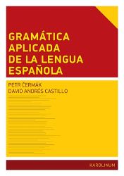 Gramática aplicada de la lengua espanola - David Andrés Castillo,Petr Čermák - Španělská gramatika Gramática aplicada de la lengua espanola