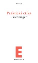 Praktická etika - Peter Singer - Filozofie Praktická etika