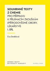 Souhrnné texty z chemie pro přípravu k přijímacím zkouškám I. - Eva Streblová - Přijímačky na vysokou školu Souhrnné texty z chemie pro přípravu k přijímacím zkouškám I. díl