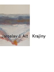 Krajiny - Jaroslav J. Alt - Výtvarné umění Krajiny