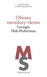 Obrazy navzdory všemu - Georges Didi-Huberman - Filozofie Obrazy navzdory všemu