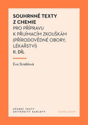 Souhrnné texty z chemie pro přípravu k přijímacím zkouškám II. - Eva Streblová - Příprava k přijímacím zkouškách na VŠ Souhrnné texty z chemie pro přípravu k přijímacím zkouškám II.