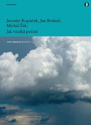 Jak vzniká počasí Jak vzniká počasí