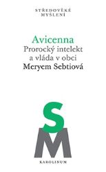 Avicenna - Prorocký intelekt a vláda v obci - Meryem Sebtiová - Filozofie Avicenna