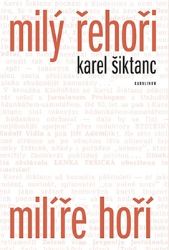 Milý Řehoři, milíře hoří - Karel Šiktanc - Česká a slovenská poezie Milý Řehoři, milíře hoří