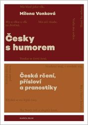 Česky s humorem - Česká rčení, přísloví a pranostiky Česky s humorem - Česká rčení, přísloví a pranostiky