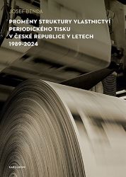 Proměny struktury vlastnictví periodického tisku v České republice v letech 1989-2024