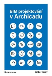 BIM projektování v Archicadu - Architektura BIM projektování v Archicadu