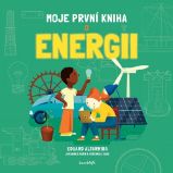 Moje první kniha o energii Moje první kniha o energii