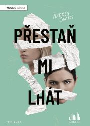 Přestaň mi lhát - Andrea Contos - Young Adult Přestaň mi lhát