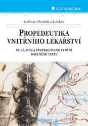 Propedeutika vnitřního lékařství Propedeutika vnitřního lékařství