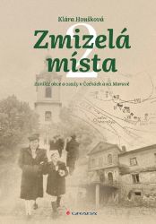 Zmizelá místa 2 - Klára Houšková - Architektura Zmizelá místa 2