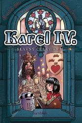 Karel IV. - slavný český král - Veronika Válková,Petr Kopl - Dějiny pro děti Karel IV. - slavný český král