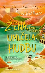 Žena, která v sobě umlčela hudbu - Miguel Ángel Montero - Esoterika a duchovno Žena, která v sobě umlčela hudbu
