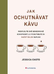 Jak ochutnávat kávu