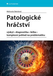 Patologické hráčství - Michaela Dávidová - Psychologie Patologické hráčství