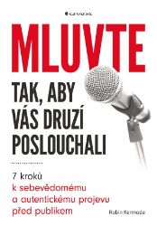 Mluvte tak, aby vás druzí poslouchali Mluvte tak, aby vás druzí poslouchali