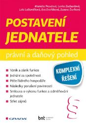 Postavení jednatele - Markéta Pravdová,Eva Dvořáková - Právnické slovníky Postavení jednatele
