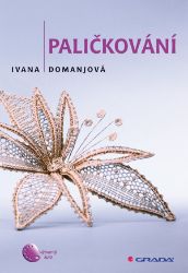 Paličkování - Ivana Domanjová - Hobby Paličkování