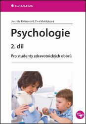 Psychologie 2. díl - Jarmila Kelnarová,Eva Matějková - Psychologie Psychologie 2. díl