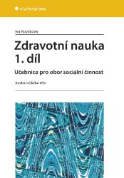 Zdravotní nauka 1. díl - Iva Nováková - Zdraví, hubnutí a sport Zdravotní nauka 1. díl