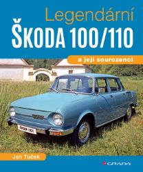 Legendární Škoda 100/110 Legendární Škoda 100/110