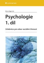 Psychologie 1. díl - Ilona Kopecká - SOŠ - odborné předměty Psychologie 1. díl
