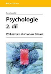 Psychologie 2. díl - Ilona Kopecká - Psychologie Psychologie 2. díl
