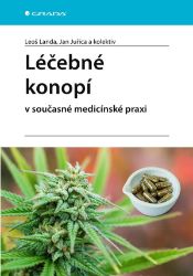 Léčebné konopí v současné medicínské praxi - kolektiv autorů,Leoš Landa - Zdraví, hubnutí a sport Léčebné konopí v současné medicínské praxi