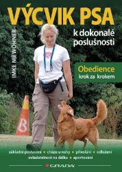 Výcvik psa k dokonalé poslušnosti - Imke Niewöhner - Psi Výcvik psa k dokonalé poslušnosti - Obedience krok za krokem