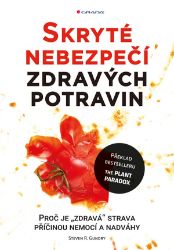 Skryté nebezpečí zdravých potravin - Steven R. Gundry - Kuchařky a nápoje Skryté nebezpečí zdravých potravin