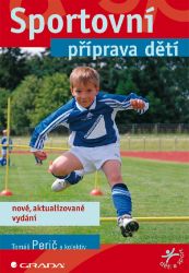 Sportovní příprava dětí - kolektiv autorů,Tomáš Perič,Jan Březina - Sport Sportovní příprava dětí