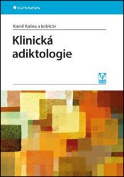 Klinická adiktologie Klinická adiktologie
