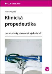 Klinická propedeutika Klinická propedeutika