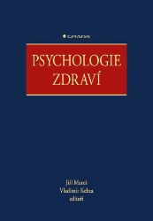 Psychologie zdraví - Vladimír Kebza,Jiří Mareš - Medicína a lékařství Psychologie zdraví
