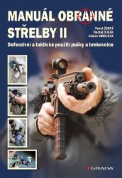 Manuál obranné střelby II - Pavel Černý,Ondřej Dušek - Sport Manuál obranné střelby II