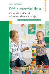 Dítě a mateřská škola - Soňa Koťátková - Výchova Dítě a mateřská škola
