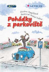 Pohádky z parkoviště - Zuzana Pospíšilová - Pohádky pro děti Pohádky z parkoviště