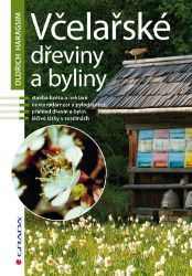 Včelařské dřeviny a byliny - Oldřich Haragsim - Zahrada a pěstitelství Včelařské dřeviny a byliny