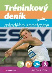 Tréninkový deník mladého sportovce - Vít Rus,Aleš Tvrzník - Sport Tréninkový deník mladého sportovce