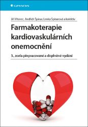 Farmakoterapie kardiovaskulárních onemocnění - Jindřich Špinar,kolektiv autorů,Jiří Vítovec,Lenka Špinarová - Nemoci a zdravotní problémy Farmakoterapie kardiovaskulárních onemocnění