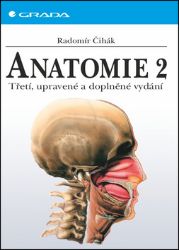 Anatomie 2 - Radomír Čihák - Medicína a lékařství Anatomie 2