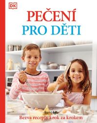 Pečení pro děti - Bezva recepty krok za krokem Pečení pro děti - Bezva recepty krok za krokem
