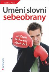 Umění slovní sebeobrany Umění slovní sebeobrany