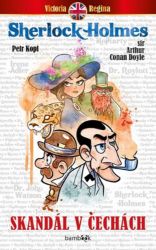 Skandál v Čechách - Arthur Conan Doyle,Petr Kopl - Komiksy pro děti Skandál v Čechách