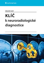 Klíč k neuroradiologické diagnostice - Zdeněk Seidl - Medicína a lékařství Klíč k neuroradiologické diagnostice