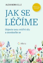 Jak se léčíme Jak se léčíme