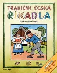 Tradiční česká ŘÍKADLA - Josef Lada - kolektiv autorů,Josef Lada - Josef Lada básničky pro děti Tradiční česká ŘÍKADLA - Josef Lada