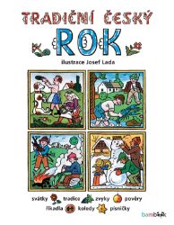 Tradiční český ROK - Josef Lada - kolektiv autorů,Josef Lada,Květoslav Dufek - Josef Lada básničky pro děti Tradiční český ROK - Josef Lada